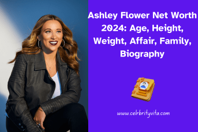 ashley flower net worth